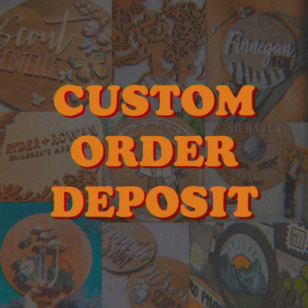 Custom Sign Deposit